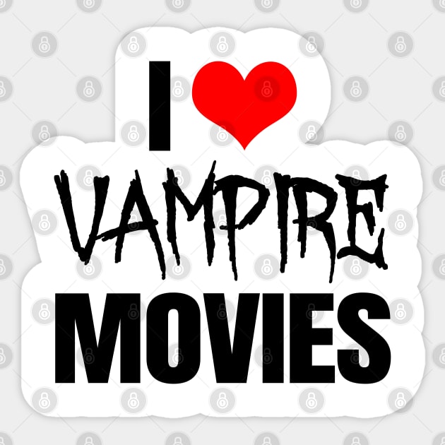 I Love Vampire Movies Sticker by LunaMay